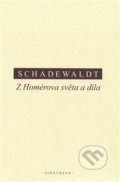 Z Homérova světa a díla - Wolfgang Schadewaldt, 2020