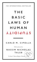 The Basic Laws of Human Stupidity - Carlo M. Cipolla, 2019