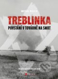 Treblinka: Povstání v továrně na smrt - Michał Wójcik, CPRESS, 2020