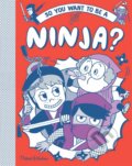 Kniha: So you want to be a Ninja (Bruno Vincent)