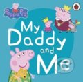 Kniha: Peppa Pig: My Daddy and Me (Ladybird Books). Ladybird Books, 2020