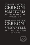 Spisovatelé království českého. Díl II.: C–D / Scriptores Regni Bohemiae Tomus II.: C-D - Johann Peter  Cerroni, Filosofia, 2020