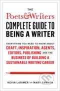 The Poets & Writers Complete Guide to Being a Writer - Kevin Larimer, Mary Gannon, Avid, 2020