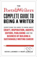 Kniha: The Poets & Writers Complete Guide to Being a Writer (Kevin Larimer a Mary Gannon). Avid, 2020