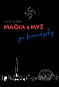 Kniha: Mačka a myš po francúzsky (Lukáš Sklenka). Lukáš Sklenka, 2020