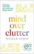 Mind Over Clutter - Nicola Lewis, HarperCollins, 2019