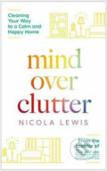 Kniha: Mind Over Clutter (Nicola Lewis). HarperCollins, 2019