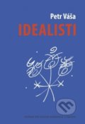 Idealisti - Petr Váša, Informed, 2018