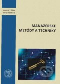 Manažérske metódy a techniky - Vladimír Tomáš Míka, Mária Hudáková, EDIS, 2020