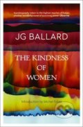 Kniha: The Kindness of Women (J. G. Ballard). Fourth Estate, 1994