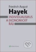 Individualismus a ekonomický řád - Friedrich Augus Hayek, Wolters Kluwer ČR, 2020