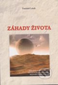 Kniha: Záhady života (František Lešník). Typopress, 2020