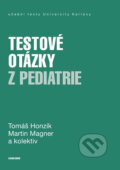 Testové otázky z pediatrie - Tomáš Honzík, Martin Magner, Karolinum, 2020