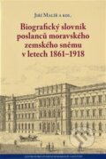 Kniha: Biografický slovník poslanců moravského zemského sněmu v letech 1861–1918 (Jiří Malíř). Centrum pro studium demokracie a kultury, 2013