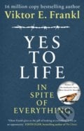 Yes to Life In Spite of Everything - Viktor E. Frankl, 2020