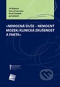 Nemocná duše - nemocný mozek: klinická zkušenost a fakta - Jiří Raboch, Irena Zrzavecká, Pavel Doubek, Galén, 2006