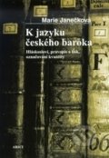 K jazyku českého baroka - Marie Janečková, ARSCI, 2010