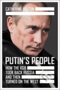 Putin&#039;s People - Catherine Belton, William Collins, 2020