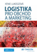 Logistika pro obchod a marketing - Xenie Lukoszová, Ekopress, 2020