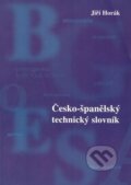 Česko-španělský technický slovník - Jiří Horák, Sdělovací technika, 2002