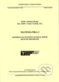 Matematika I. - Diferenciální počet funkce jedné reálné proměnné - Oldřich Dlouhý, Akademické nakladatelství CERM, 2018