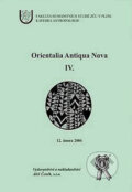 Orientalia Antiqua Nova IV. - Petr Charvát, Ivo Budil, Aleš Čeněk, 2004