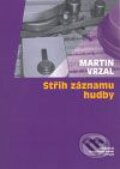 Kniha: Střih záznamu hudby (Martin Vrzal). Akademie múzických umění, 2008