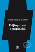 Dějiny daní a poplatků - Marek Starý a kolektív, Havlíček Brain Team, 2009