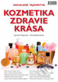 Kozmetika, zdravie, krása - Jarmila Hojerová, Eva Boskovičová, 2009