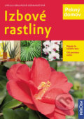 Kniha: Izbové rastliny (Ursula Braunová-Bernhartová). Príroda, 2009