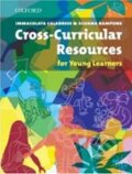 Kniha: Cross-Curricular Resources for Young Learners (I. Calabrese a S. Rampone). Oxford University Press, 2007