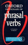 Kniha: Oxford Dictionary of Phrasal Verbs (A.P. Cowie a R. Mackin). Oxford University Press, 1993
