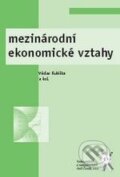Mezinárodní ekonomické vztahy - Václav Kubišta a kol., Aleš Čeněk, 2009