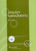 Základy manažmentu - Mikuláš Sedlák, Wolters Kluwer (Iura Edition), 2009