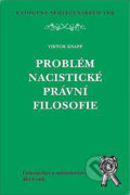 Problém nacistické právní filosofie - Viktor Knapp, Aleš Čeněk, 2002
