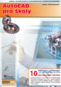 Kniha: AutoCAD pro školy (Jana Pšenčíková). Computer Media, 2006