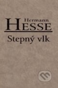 Stepný vlk - Hermann Hesse, Slovenský spisovateľ, 2009