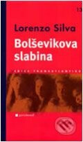 Bolševikova slabina - Lorenzo Silva, Garamond, 2009