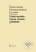 České republiky - Trendy, příležitosti a ohrožení - Martin Potůček, Miroslava Mašková, Karolinum, 2009
