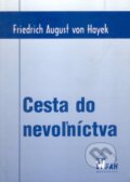 Cesta do nevoľníctva - Friedrich August von Hayek, Nadácia F.A. Hayeka, 2001