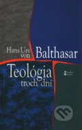 Kniha: Teológia troch dní (Hans Urs von Balthasar). Dobrá kniha, 2009