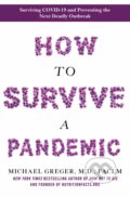 How to Survive a Pandemic - Michael Greger, Bluebird, 2020