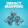 Kniha: Impact Mapping (Gojko Adzic). Provoking Thoughts, 2012