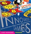 Innovation Games - Luke Hohmann, Pearson, 2006