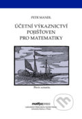 Účetní výkaznictví pojišťoven pro matematiky - Petr Mandl, MatfyzPress, 2009