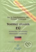 Textilný slovník EÚ (Anna Krenčeyová a Michaela Krenčeyová). Centrum cudzích jazykov, 2002