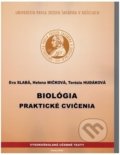Biológia praktické cvičenia - Eva Slabá, Helena Mičková, Terézia Hudáková, Univerzita Pavla Jozefa Šafárika v Košiciach, 2019