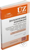 Kniha: Úplné Znění - 1369: Živnostenské podnikání, volný pohyb služeb, podpora podnikání (Sagit). Sagit, 2020