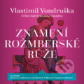Znamení rožmberské růže - Vlastimil Vondruška, Tympanum, 2019