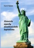 Kniha: Historické úspechy demokratického kapitalizmu (Karol Habala). Elfa, 2018
